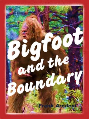 cover image of Bigfoot and the Boundary